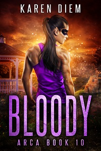 Bloody by Karen Diem book cover. Arca looks over a gazebo and a Pomeranian