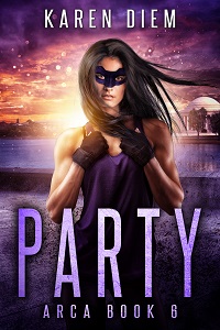 Party, Arca Book 6 by Karen Diem book cover